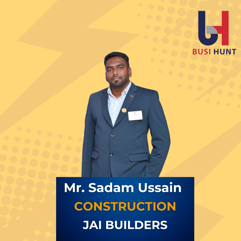 Mr. Sadam Ussain - JAI Builders